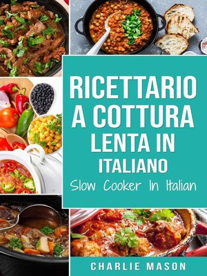 cover image of Ricettario a cottura lenta In italiano/ Slow Cooker In Italian